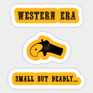 Western Slogan - Small but Deadly Sticker